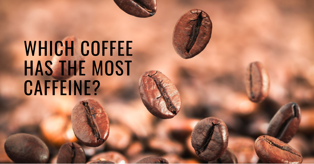 Which Coffee Has the Most Caffeine? Iron Brew Coffee